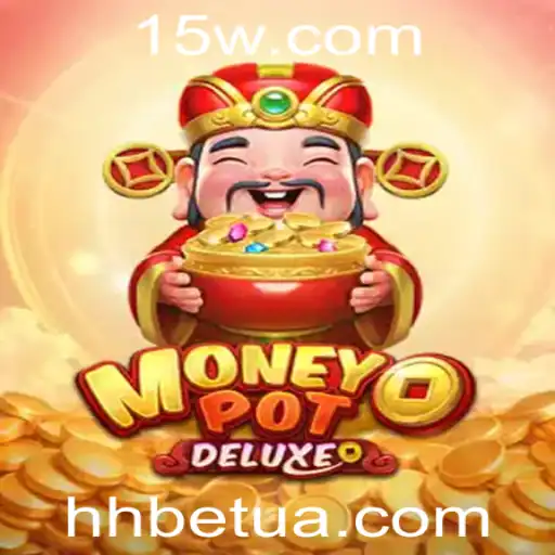 hhbet | Descubra o Mundo de MoneyPotDELUXE e seu Encantamento no Universo de Jogos de Azar